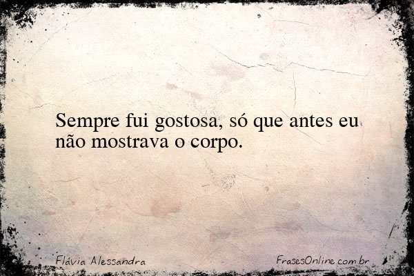 Frase de Flávia Alessandra
