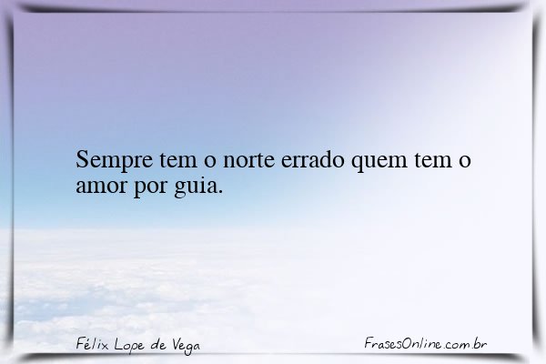 Frase de Félix Lope de Vega