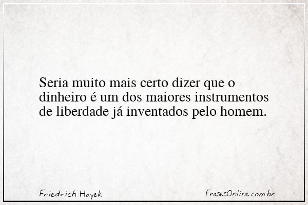 Frase de Friedrich Hayek