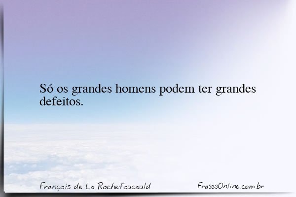Frase de François de La Rochefoucauld