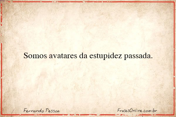 Frase de Fernando Pessoa