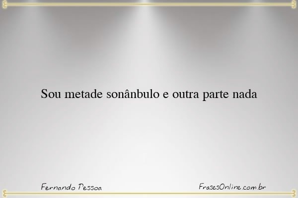Frase de Fernando Pessoa