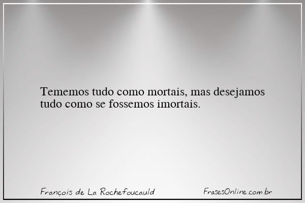 Frase de François de La Rochefoucauld