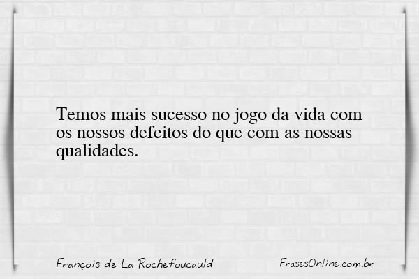 Frase de François de La Rochefoucauld