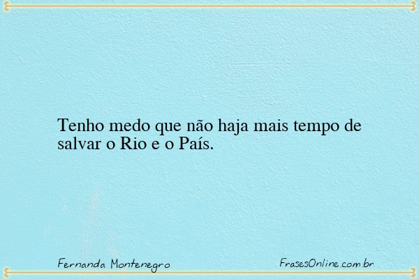 Frase de Fernanda Montenegro