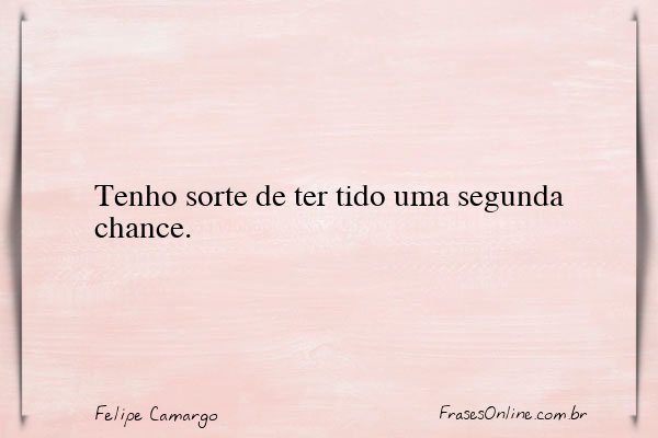 Frase de Felipe Camargo