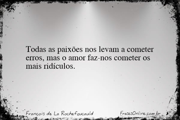 Frase de François de La Rochefoucauld