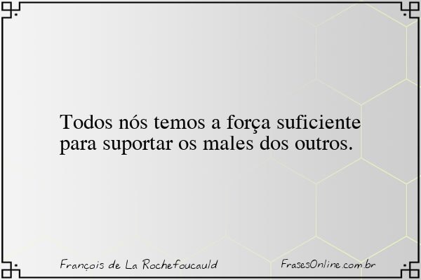 Frase de François de La Rochefoucauld