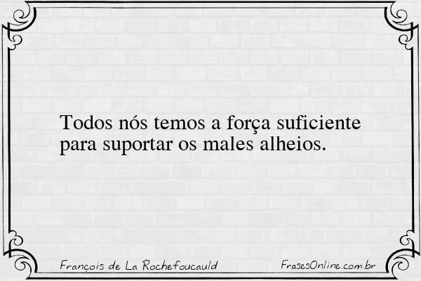 Frase de François de La Rochefoucauld