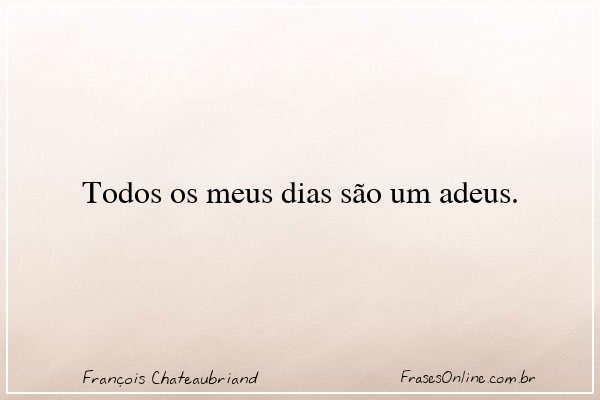 Frase de François Chateaubriand