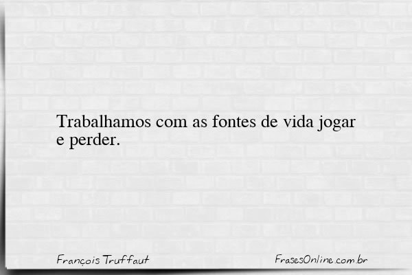 Frase de François Truffaut