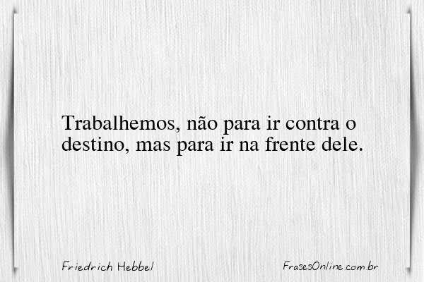 Frase de Friedrich Hebbel