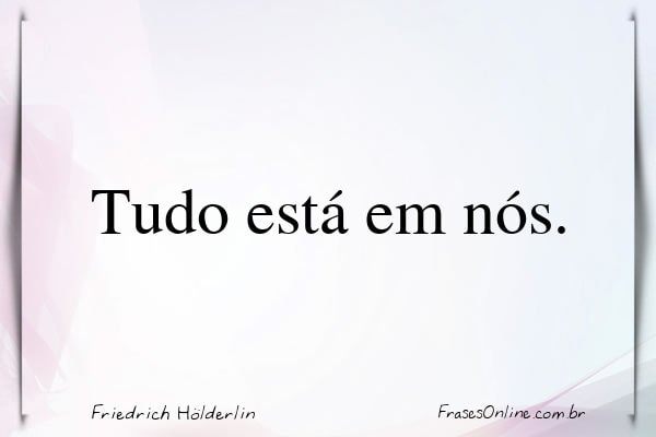 Frase de Friedrich Hölderlin