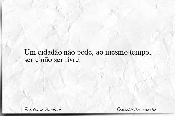 Frase de Frederic Bastiat