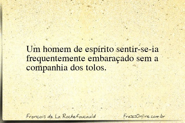 Frase de François de La Rochefoucauld