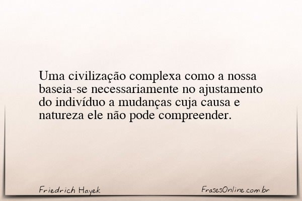 Frase de Friedrich Hayek