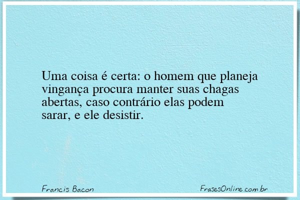 Frase de Francis Bacon