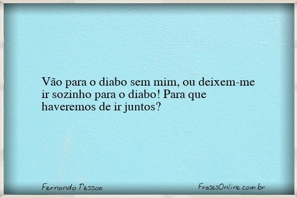 Frase de Fernando Pessoa