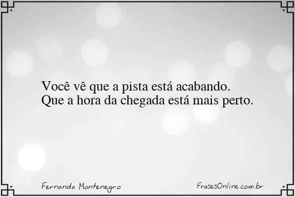 Frase de Fernanda Montenegro