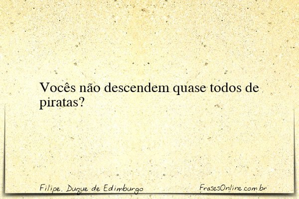 Frase de Filipe, Duque de Edimburgo