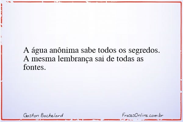 Frase de Gaston Bachelard