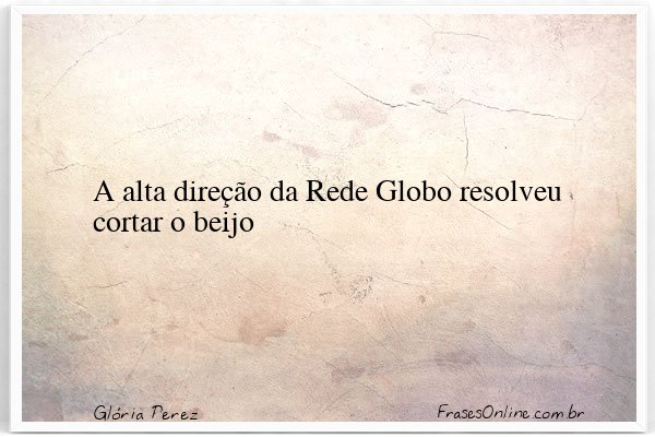Frase de Glória Perez
