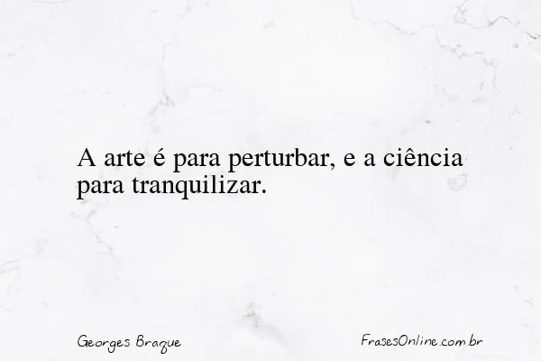 Frase de Georges Braque