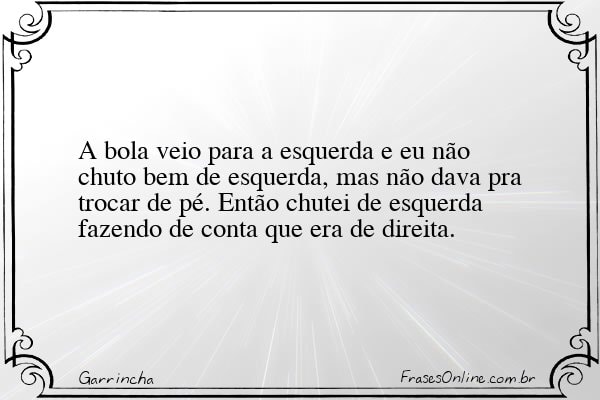 Frase de Garrincha