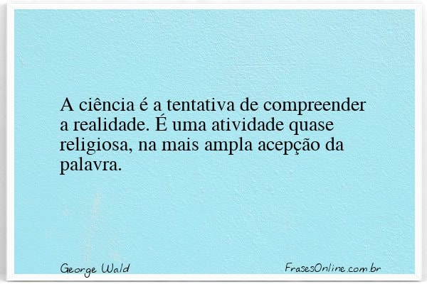 Frase de George Wald