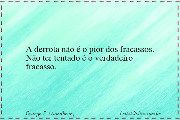 Frase de George E. Woodberry