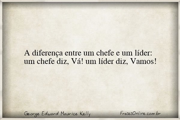 Frase de George Edward Maurice Kelly