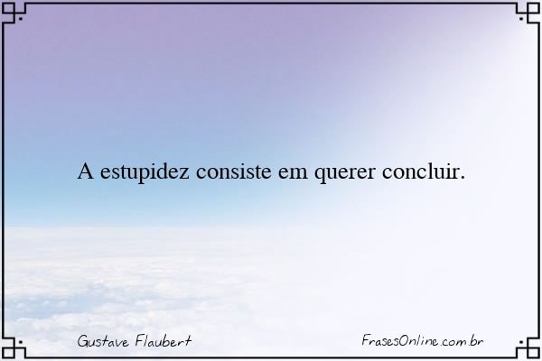 Frase de Gustave Flaubert