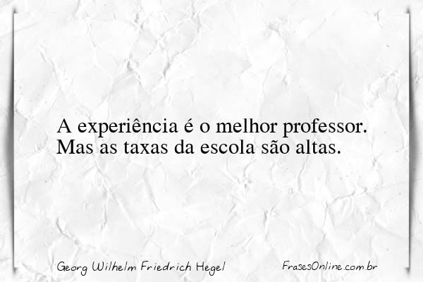 Frase de Georg Wilhelm Friedrich Hegel