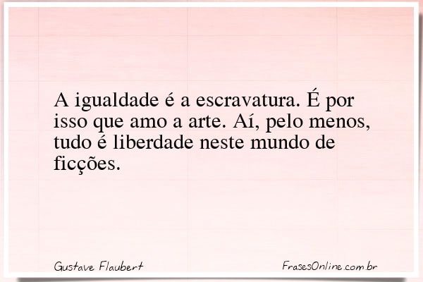 Frase de Gustave Flaubert