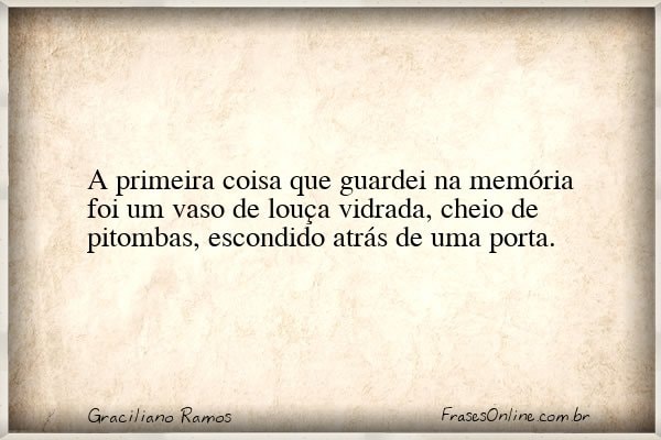 Frase de Graciliano Ramos