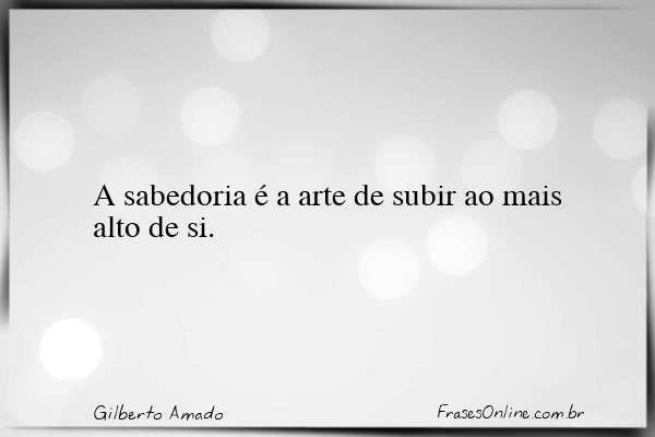 Frase de Gilberto Amado