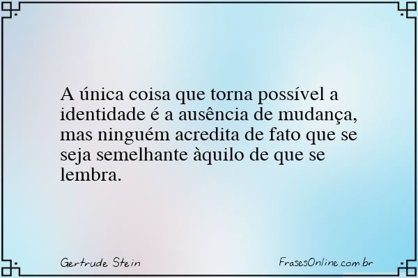 Frase de Gertrude Stein