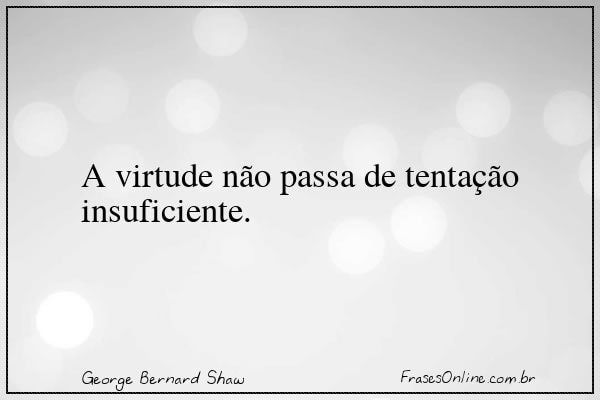 Frase de George Bernard Shaw