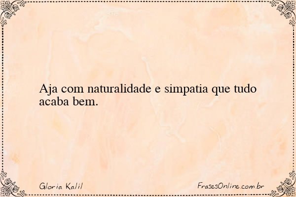 Frase de Gloria Kalil