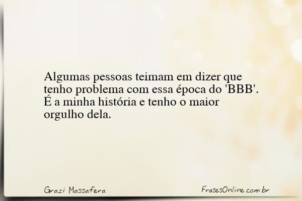 Frase de Grazi Massafera