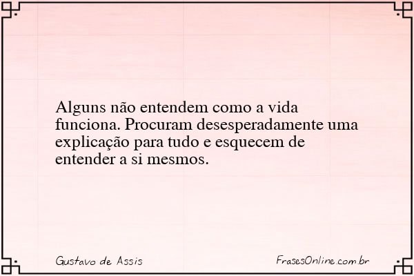 Frase de Gustavo de Assis