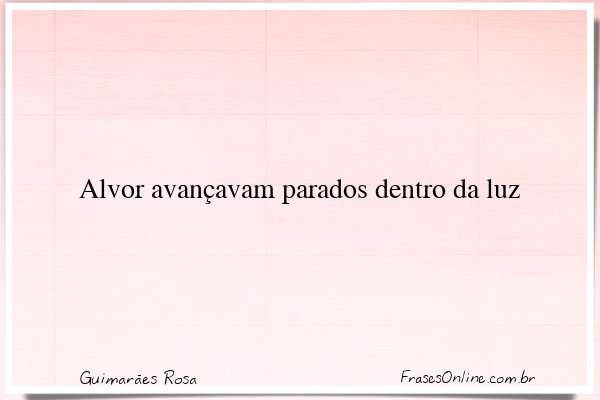 Frase de Guimarães Rosa