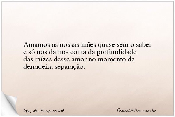 Frase de Guy de Maupassant