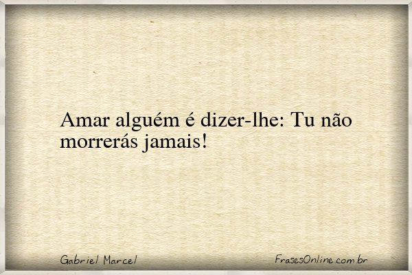 Frase de Gabriel Marcel