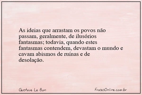 Frase de Gustave Le Bon