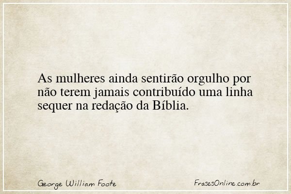 Frase de George William Foote