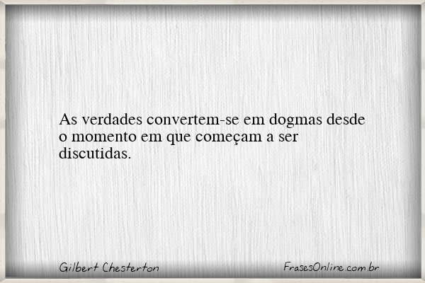 Frase de Gilbert Chesterton
