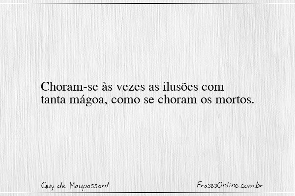 Frase de Guy de Maupassant