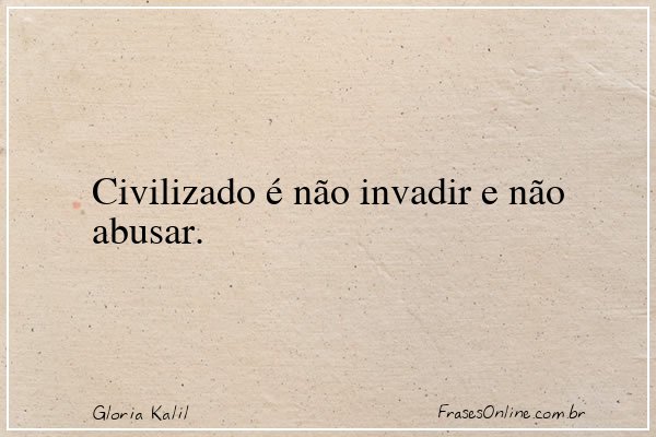 Frase de Gloria Kalil