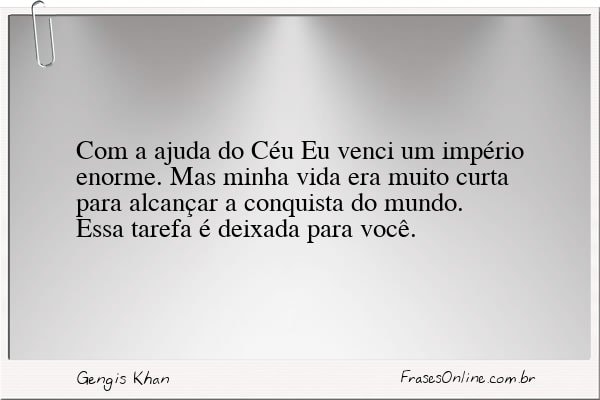 Frase de Gengis Khan